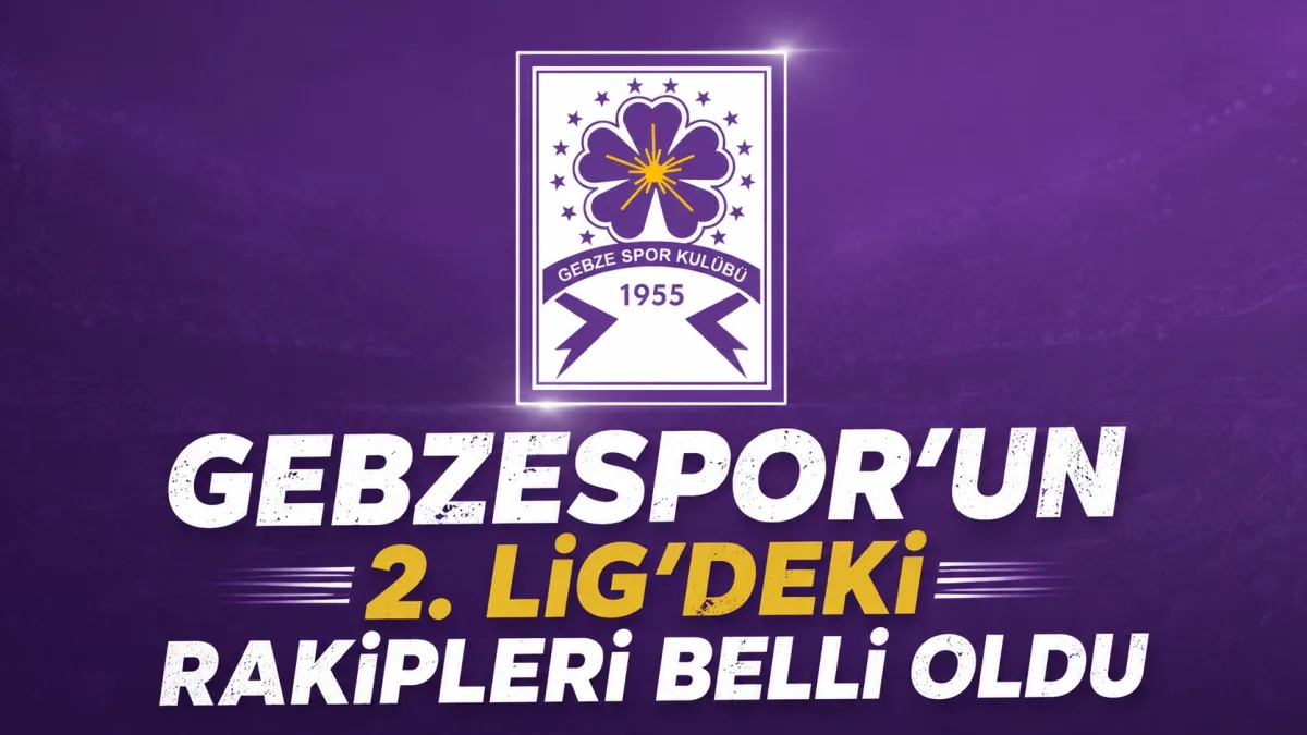 Gebzespor’un 2. Lig’deki rakipleri belli oldu
