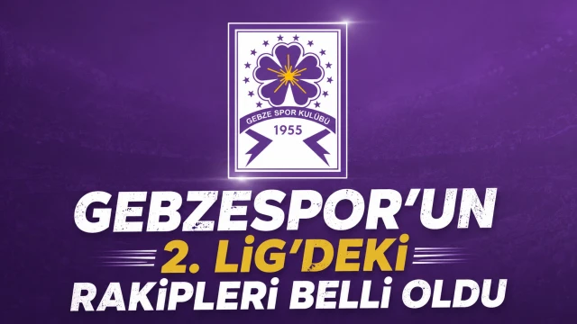 Gebzespor’un 2. Lig’deki rakipleri belli oldu