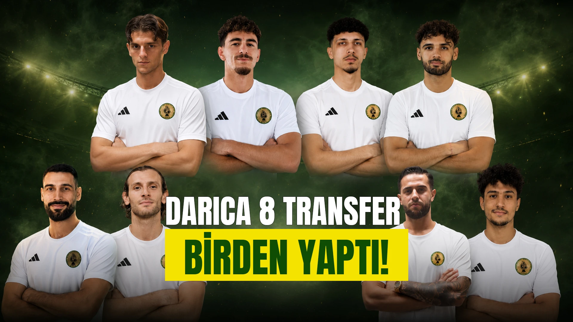 Darıca’dan 8 transfer birden