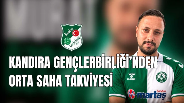 Kandıra Gençlerbirliği Murat Özcan’ı kadrosuna kattı