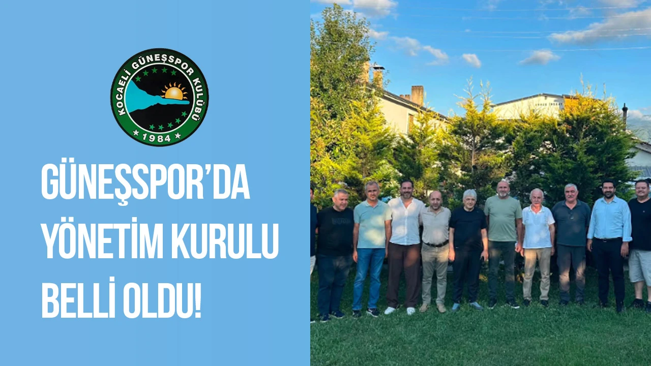 Kocaeli Güneşspor’da yeni yönetimin görev dağılımı belli oldu
