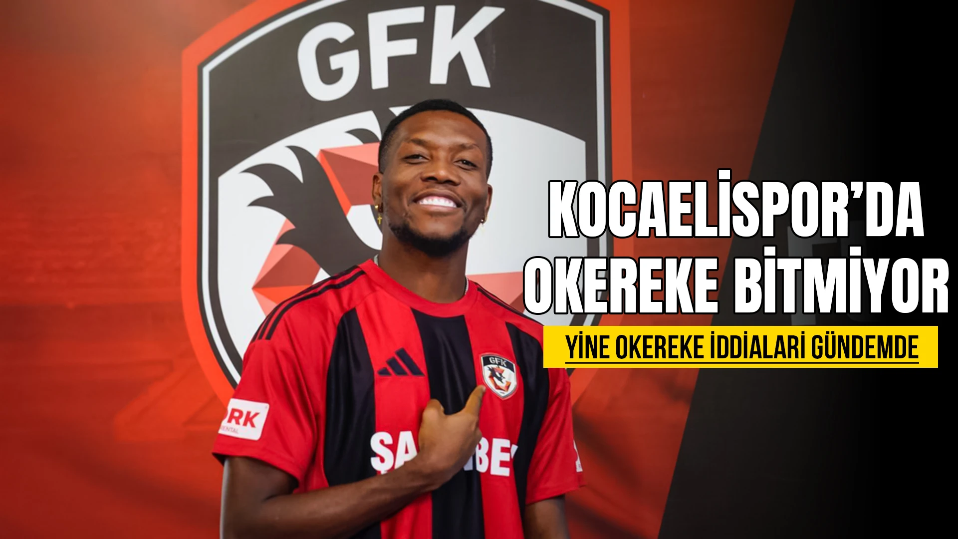 Kocaelispor’da bitmeyen Okereke iddiası: Yine gündemde