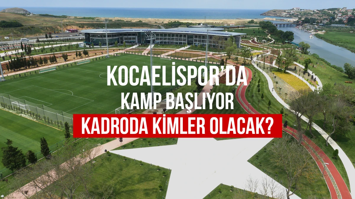 Kocaelispor’da kamp başlıyor, gözler kadroya çevrildi