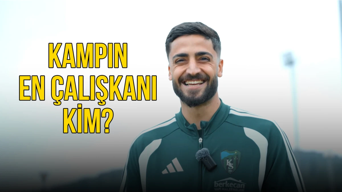 Kocaelispor'da kampın en çalışkanı kim?