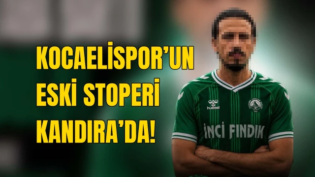 Kocaelispor'un eski futbolcusu Kandıra Gençlerbirliği’nde