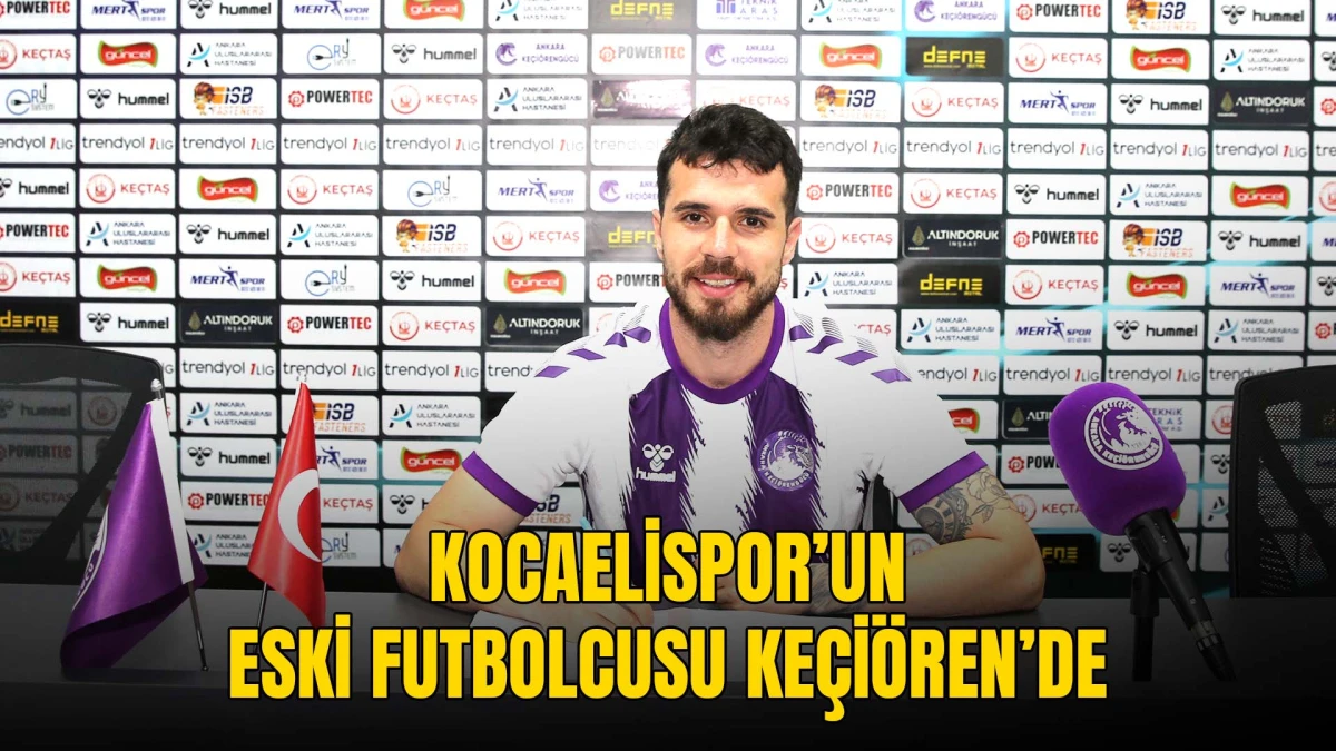 Kocaelispor’un eski futbolcusu, Keçiörengücü’nde