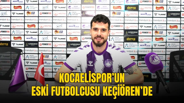Kocaelispor’un eski futbolcusu, Keçiörengücü’nde