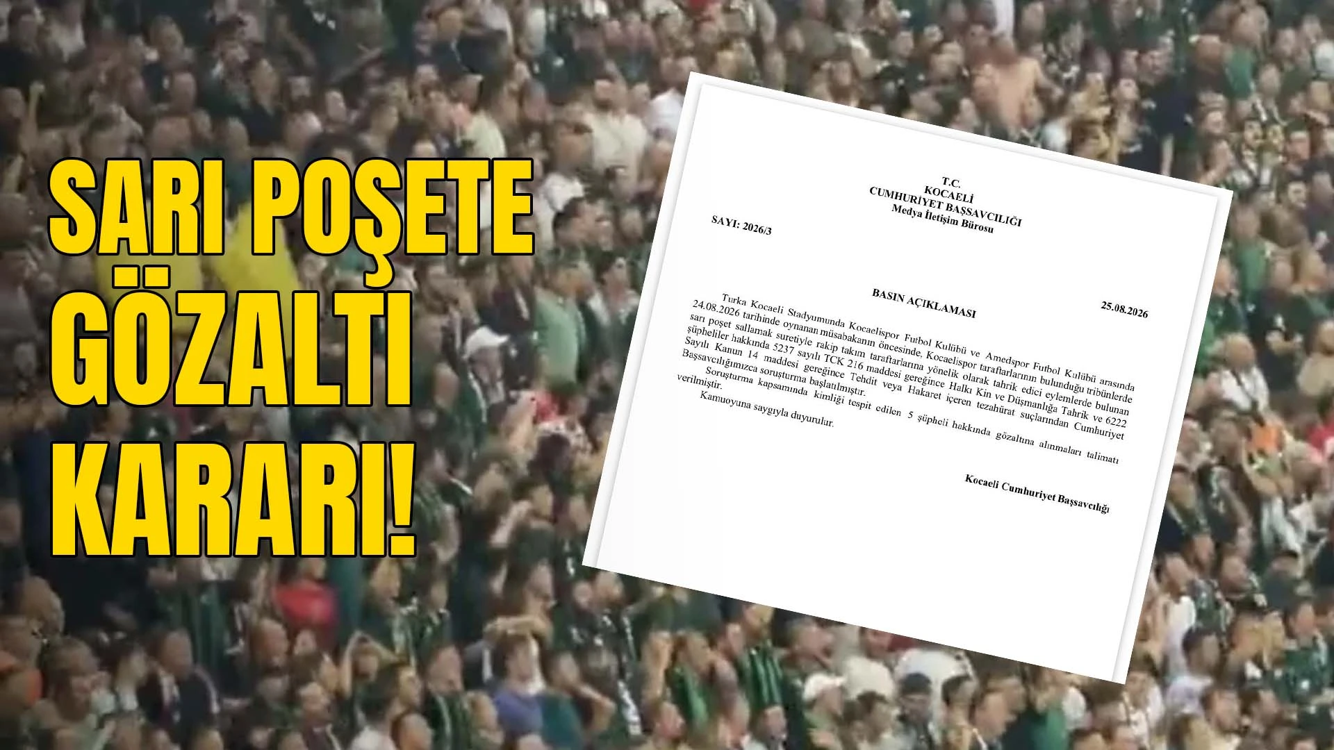 Sarı poşete gözaltı kararı!