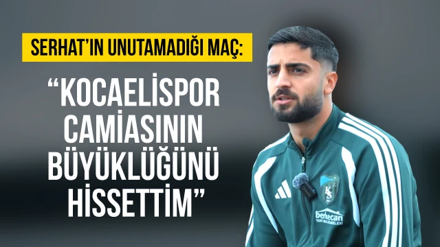 Serhat Öztaşdelen'in unutamadığı maç: “Kazanmalıydık”