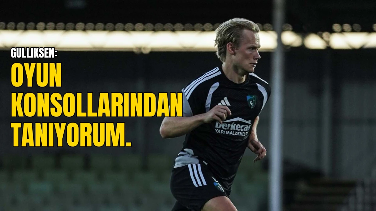 Tobias Gulliksen: “Kocaelispor’u oyun konsolundan biliyordum”